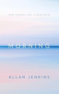Enlarge image Cover: Morning - Fourth Estate Ltd
