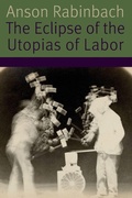 Cover: The Eclipse of the Utopias of Labor - Fordham University Press