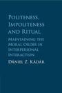 Cover: Politeness, Impoliteness and Ritual - Cambridge University Press