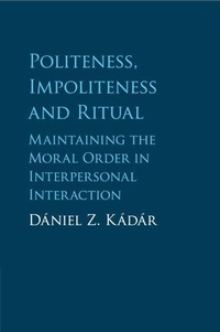 Enlarge image Cover: Politeness, Impoliteness and Ritual - Cambridge University Press