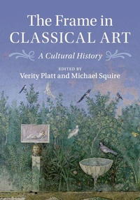Enlarge image Cover: The Frame in Classical Art - Cambridge University Press