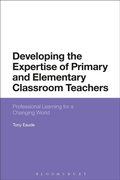 Cover: Developing the Expertise of Primary and Elementary Classroom Teachers - Bloomsbury Academic