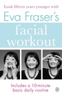 Cover: Eva Fraser's Facial Workout - Penguin Books Ltd