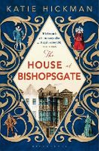 Enlarge image Cover: The House at Bishopsgate - Bloomsbury Publishing PLC