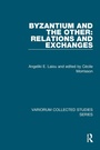 Cover: Byzantium and the Other: Relations and Exchanges - Routledge