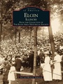 Cover: Elgin, Illinois - Arcadia Publishing