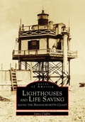 Cover: Lighthouses and Life Saving along the Massachusetts Coast - Arcadia Publishing