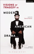 Cover: Visions of Tragedy in Modern American Drama - Methuen Drama