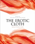 Cover: The Erotic Cloth - Bloomsbury Academic