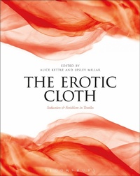 Abbildung von: The Erotic Cloth - Bloomsbury Academic