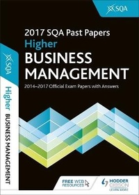 Abbildung von: Higher Business Management 2017-18 SQA Past Papers with Answers - Hodder Education