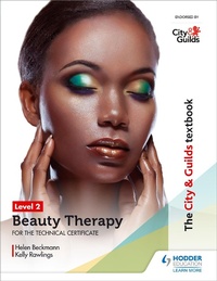 Abbildung von: The City & Guilds Textbook Level 2 Beauty Therapy for the Technical Certificate - Hodder Education
