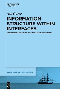 Enlarge image Cover: Information Structure Within Interfaces - De Gruyter Mouton