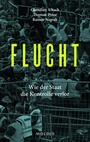 Cover: Flucht - Molden Verlag in Verlagsgruppe Styria GmbH & Co. KG