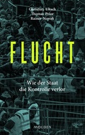 Cover: Flucht - Molden Verlag in Verlagsgruppe Styria GmbH &  Co. KG