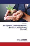 Cover: Alcaligenes faecalis for Plant Nutrition and Disease Control - LAP Lambert Academic Publishing