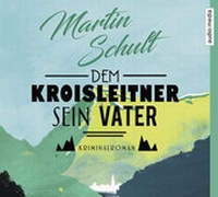 Abbildung von: Dem Kroisleitner sein Vater - Audio Media