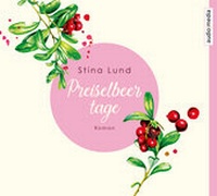 Abbildung von: Preiselbeertage - Audio Media Verlag