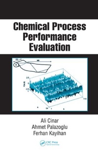 Enlarge image Cover: Chemical Process Performance Evaluation - CRC Press