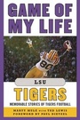 Cover: Game of My Life LSU Tigers - Sports Publishing