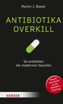 Cover: Antibiotika-Overkill - Verlag Herder