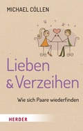 Cover: Lieben & Verzeihen - Verlag Herder