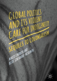 Bild: Global Politics and Its Violent Care for Indigeneity - Palgrave Macmillan