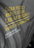Abbildung von: Global Politics and Its Violent Care for Indigeneity - Palgrave Macmillan
