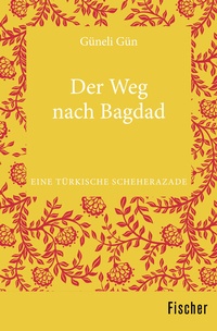 Abbildung von: Der Weg nach Bagdad - Fischer Taschenbuch