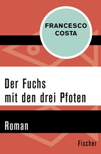 Abbildung von: Der Fuchs mit den drei Pfoten - Fischer Taschenbuch