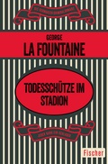 Cover: Todessch&uuml;tze im Stadion - Fischer Taschenbuch