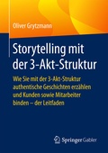 Cover: Storytelling mit der 3-Akt-Struktur - Springer Gabler