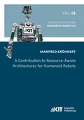 Cover: A Contribution to Resource-Aware Architectures for Humanoid Robots - KIT Scientific Publishing