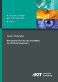 Cover: Ein Rahmenwerk f&uuml;r die Architektur von Fr&uuml;hwarnsystemen - KIT Scientific Publishing