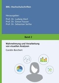 Cover: Wahrnehmung und Verarbeitung von visuellen Analysen - tredition