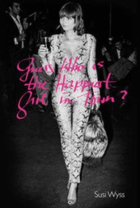Abbildung von: Guess Who Is the Happiest Girl in Town - Edition Patrick Frey