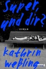 Cover: Super, und dir? - Ullstein fünf