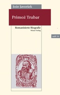 Cover: Primoz Trubar - Wieser Verlag
