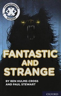 Enlarge image Cover: Project X Comprehension Express: Stage 3: Fantastic and Strange - Oxford University Press
