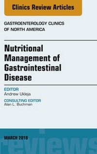 Abbildung von: Nutritional Management of Gastrointestinal Disease, An Issue of Gastroenterology Clinics of North America - Elsevier