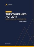 Cover: The Companies Act 2014: Annotated and Consolidated 2018 Edition - Round Hall Ltd