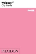 Cover: Wallpaper* City Guide Rome - Phaidon Press Ltd
