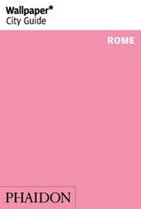 Enlarge image Cover: Wallpaper* City Guide Rome - Phaidon Press Ltd