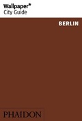 Cover: Wallpaper* City Guide Berlin - Phaidon Press Ltd