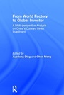Cover: From World Factory to Global Investor - Routledge