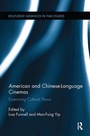 Cover: American and Chinese-Language Cinemas - Routledge