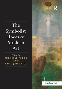 Enlarge image Cover: The Symbolist Roots of Modern Art - Routledge