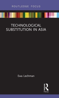 Enlarge image Cover: Technological Substitution in Asia - Routledge