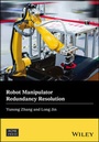 Cover: Robot Manipulator Redundancy Resolution - Wiley