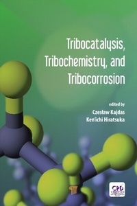 Abbildung von: Tribocatalysis, Tribochemistry, and Tribocorrosion - Apple Academic Press Inc.